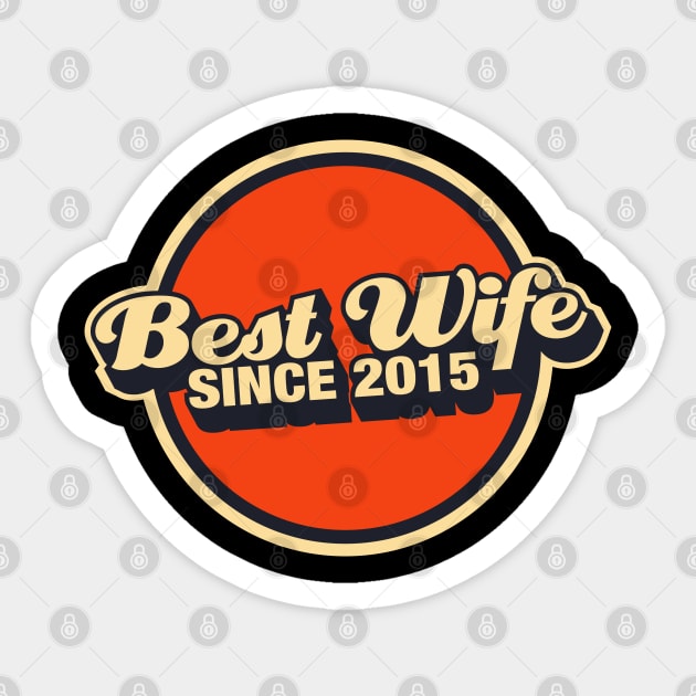 best wife since 2015 Sticker by thecave85